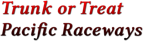 Trunk or Treat Pacific Raceways Trunk or Treat Pacific Raceways