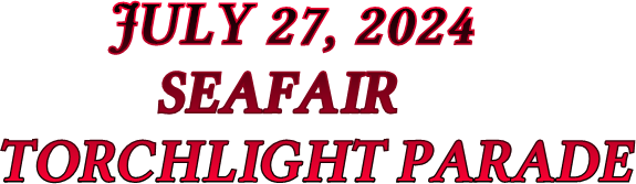 JULY 27, 2024 SEAFAIR TORCHLIGHT PARADE